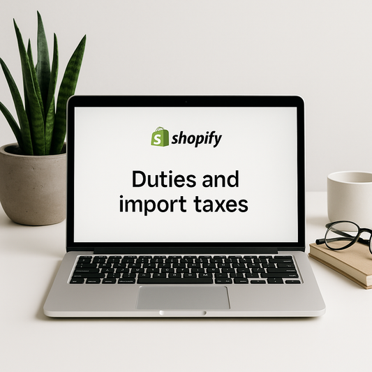 Shopify Duties and Import Taxes: Now Available for All Plans